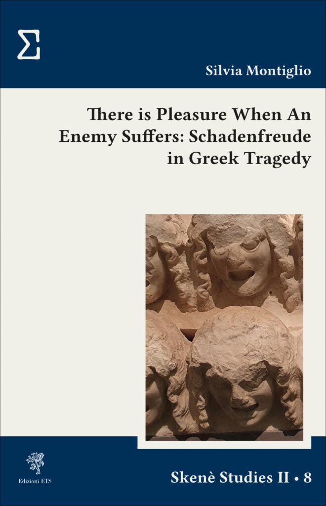 Copertina &middot; There is Pleasure When An Enemy Suffers: Schadenfreude in Greek Tragedy