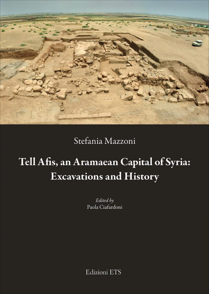 Copertina &middot; Tell Afis, an Aramaean Capital of Syria: Excavations and History