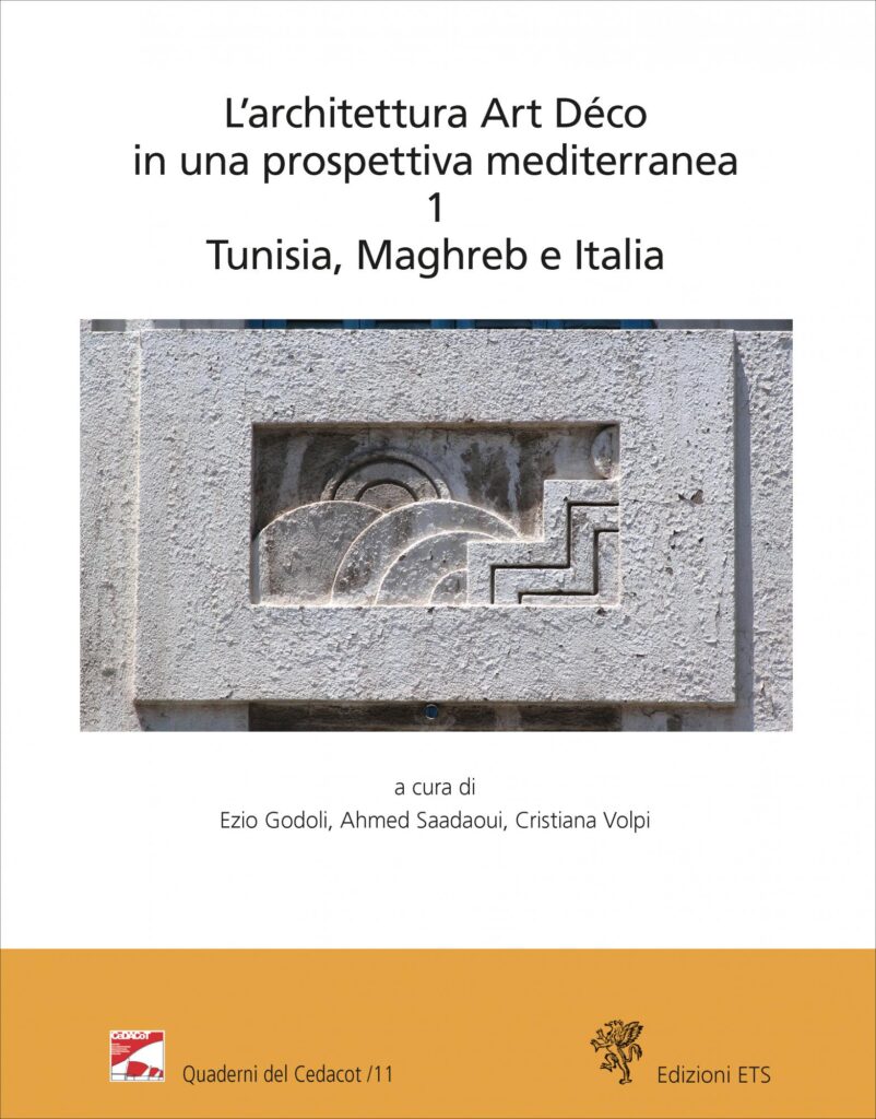 Copertina &middot; L&rsquo;architettura Art D&eacute;co&nbsp;in una prospettiva mediterranea1 Tunisia, Maghreb e Italia&nbsp;