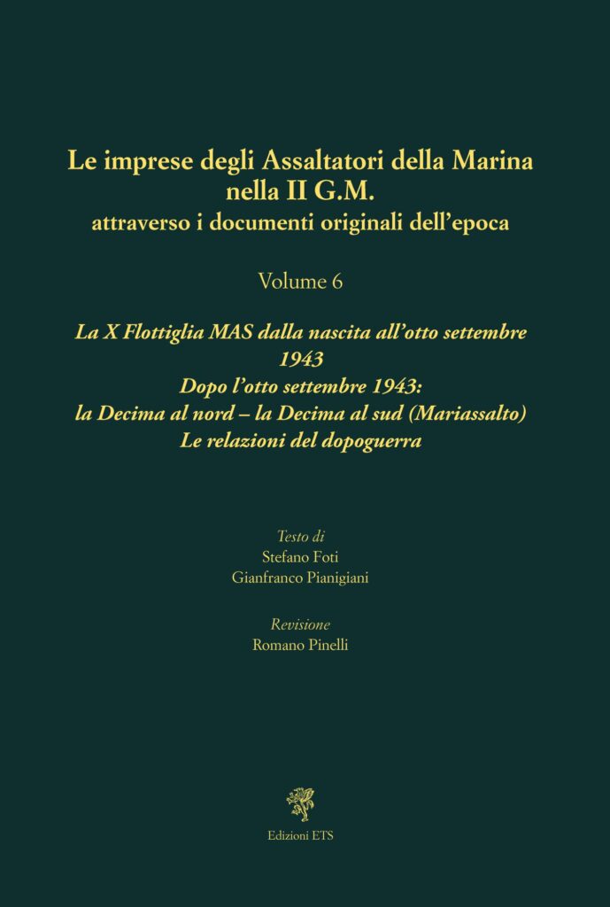 Copertina &middot; Le imprese degli Assaltatori della Marina nella II G.M.&nbsp;attraverso i documenti originali dell&rsquo;epoca Volume 6