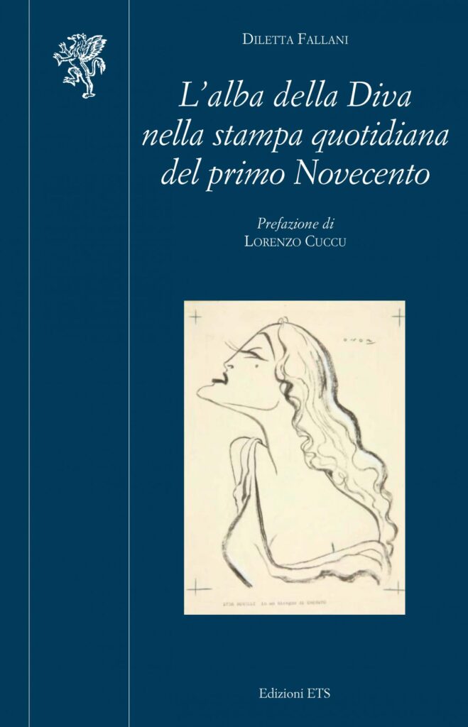 Copertina &middot; L&rsquo;alba della Diva&nbsp;nella stampa quotidiana&nbsp;del primo Novecento