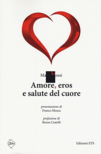 Copertina &middot; Amore, eros e salute del cuore