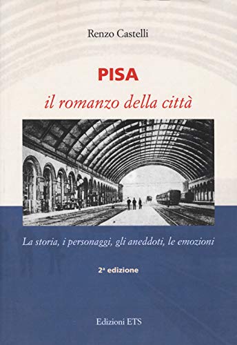 Copertina &middot; Pisa. Il romanzo della città